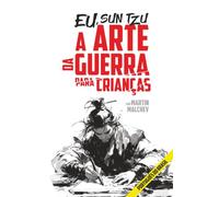 EU, SUN TZU: A ARTE DA GUERRA PARA CRIANÇAS