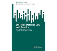 EU Trade Defence Law and Practice: An Introduction