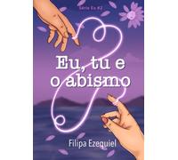 Eu, tu e o abismo