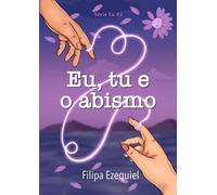 Eu, tu e o abismo