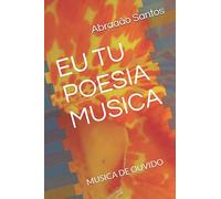 EU TU POESIA MUSICA: MUSICA DE OUVIDO