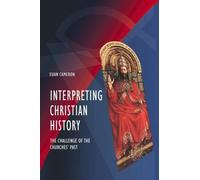 Euan Cameron Interpreting Christian History (Tascabile)