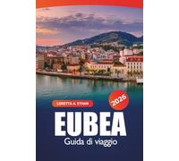 Eubea Guida di viaggio 2026: Esplorare spiagge, siti storici, città costiere e sentieri panoramici per escursioni attraverso l'isola greca per gli avventurieri