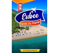 Euboea Guide De Voyage 2026: Découvrez des joyaux cachés, des monuments historiques, des conseils de voyage et des expériences de vacances inoubliables