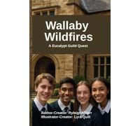 Eucalypt Guild Wallaby Wildfires: A tale of suspense, justice and resilience