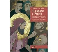 Eucaristia e parola. Testi per le celebrazioni eucaristiche. Anno B - Comu...