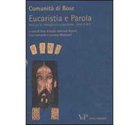 Eucaristia e Parola. Testo per le celebrazioni eucaristiche. Anni A, B, C
