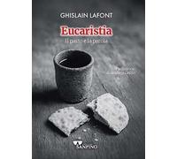 Eucaristia. Il pasto e la parola