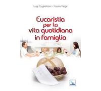 Eucaristia per la vita quotidiana in famiglia