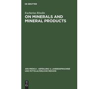 Eucharius Rösslin On Minerals and Mineral Products (Copertina rigida)