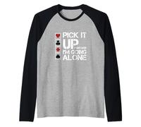 Euchre Partner Pick It Up Vado da Solo Maglia con Maniche Raglan