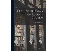 Eucken Rudolf Collected Essays of Rudolf Eucken (Tascabile)