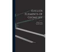 Euclid Euclid H M Taylor Euclids Elements of Geometry (Copertina rigida)