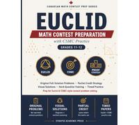 Euclid Math Contest Preparation (with CSMC Practice): Original Full-Solution Problems, Partial-Credit Strategy & Hard-Question Training - a Bridge Toward AMC 12 / AIME
