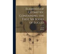 Euclid Phillips Elements of Geometry, Containing the First Si (Copertina rigida)