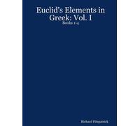 Euclid's Elements in Greek: Vol. I: Books 1-4 - Fitzpatrick Richard