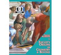 Euclid's Origins of Geometry & Beyond: A Pioneer Workbook