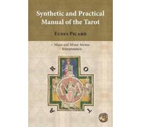 Eudes Picard Synthetic and Practical Manual of the Tarot (Tascabile)