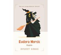 Eudora Mortis English: A Can You Escape Monster School? Adventure about Teamwork, Perseverance, and the Power of Listening