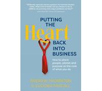 Eudora Pascall Andrew Thornton Putting the Heart Back into Business (Tascabile)