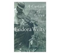 Eudora Welty A Curtain of Green & Other Stories (Tascabile)