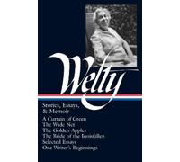 Eudora Welty Eudora Welty: Stories, Essays, & Memoirs (LOA #1 (Copertina rigida)