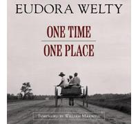 Eudora Welty One Time, One Place (Copertina rigida)