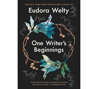 Eudora Welty One Writer's Beginnings (Copertina rigida)
