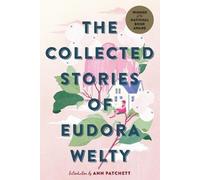 Eudora Welty The Collected Stories of Eudora Welty (Tascabile)