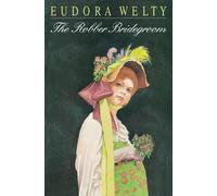 Eudora Welty The Robber Bridegroom (Tascabile)