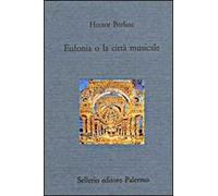 Eufonia o la città musicale