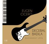 Eugen Cicero & Decebal Badila Bucharest 1994 (CD) Album Digipak