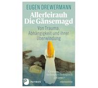 Eugen Drewerman Allerleirauh. Die Gänsemagd: Von Trauma, Abhängigkei (Tascabile)