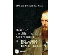 Eugen Drewerman Dass auch der Allerniedrigste mein Bruder sei - Dost (Tascabile)