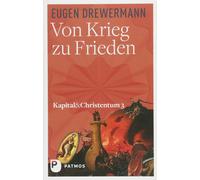 Eugen Drewerman Kapital & Christentum / Von Krieg zu Frieden: (Copertina rigida)