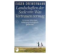 Eugen Drewerman Landschaften der Seele oder: Was Vertrauen ve (Copertina rigida)