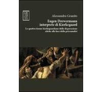 Eugen Drewermann interprete di Kierkegaard. Le quattro forme kierkegaardiane della disperazione rilette alla luce della psicoanalisi