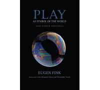 Eugen Fink Play as Symbol of the World (Copertina rigida)