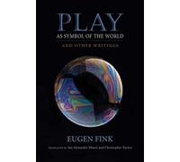 Eugen Fink Play As Symbol of the World (Copertina rigida)
