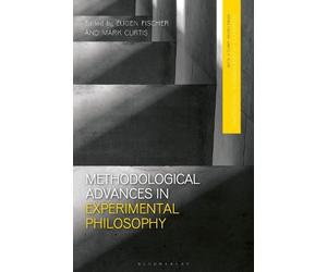 Eugen Fischer Methodological Advances in Experimental Philosophy (Tascabile)