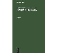Eugen Guglia Eugen Guglia: Maria Theresia. Band 2 (Copertina rigida)
