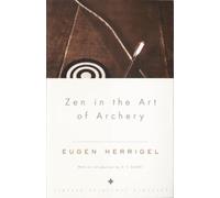 Eugen Herrigel Zen in the Art of Archery (Tascabile)
