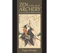 Eugen Herrigel Zen in the Art of Archery (Tascabile)