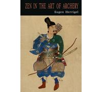 Eugen Herrigel Zen in the Art of Archery (Tascabile)