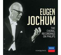 Eugen Jochum Eugen Jochum: The Choral Recordings On Philips (CD) Album
