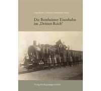 Eugen Kotte Christian Lonnem Die Bentheimer Eisenbahn im Dritten Re (Tascabile)