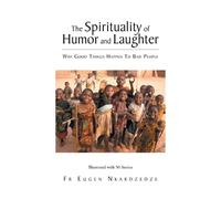 Eugen Nkardzedze The Spirituality of Humor and Laughter (Tascabile)