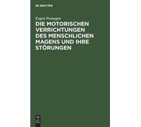 Eugen Poensgen Die Motorischen Verrichtungen Des Menschlichen (Copertina rigida)