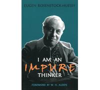 Eugen Rosenstock-Huessy I am an Impure Thinker (Tascabile) Argo Book