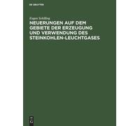 Eugen Schilling Neuerungen Auf Dem Gebiete Der Erzeugung Und (Copertina rigida)